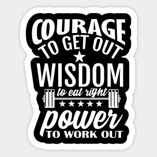 Courage to get out saying Sticker